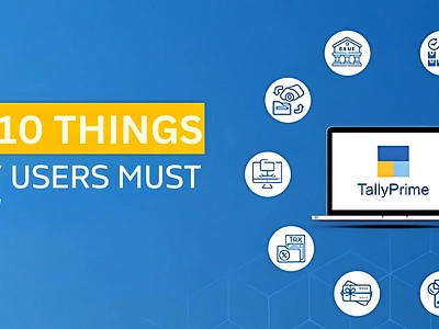 Things Tally Users Must Know tally tallyerp tallyprime