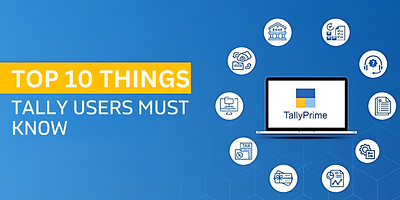 Things Tally Users Must Know tally tallyerp tallyprime