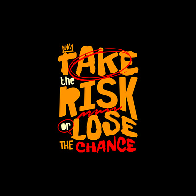 Take The Risk graphic design handwriting