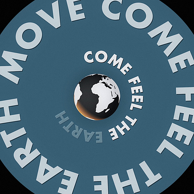 Feel the Earth Move 2d 3d animation earth loop motion graphics typography