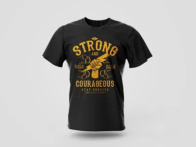 Strong and Courageous T-shirt Design black t shirt branding creative design designoftheday graphic design illustration illustration art inspirational quote t shirt inspiring t shirt t shirt t shirt design vector