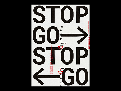 STOP GO /482 clean design modern poster print simple type typography