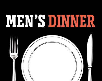 Men's Dinner Graphic bold christian church design food graphic design graphics illustrator menu plate typography vector