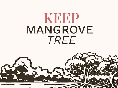 KEEP MANGROVE TREE - Vintage Illustration apparel design graphic design hand drawn illustration poster sticker vintage illustration