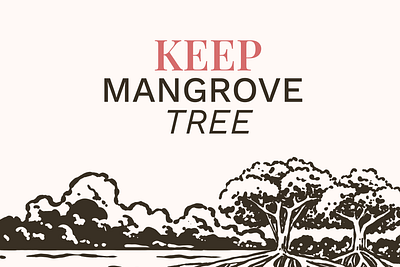 KEEP MANGROVE TREE - Vintage Illustration apparel design graphic design hand drawn illustration poster sticker vintage illustration