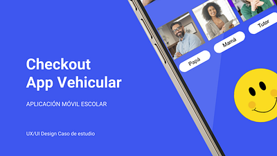 Caso de estudio Checkout App Vehicular aplicación app design case study mobile app user experience ux design uxui