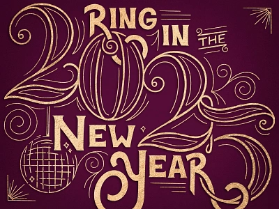 2025 New Year 2025 celebrate custom date detail disco flourish foil gold hand holiday illustration lettering new numbers ornate ring year