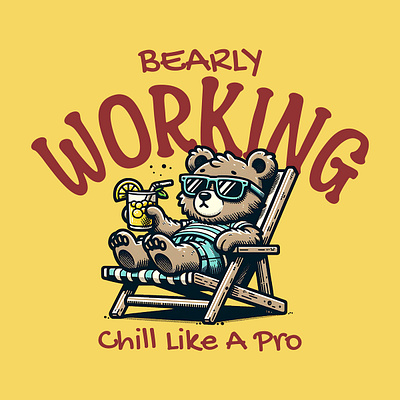 Bearly Working bear cartoon chilling cute funny kittl print on demand pun retro summer t shirt t shirt design