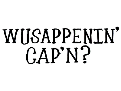 "Wusappenin' Cap'n" Podcast Logo branding calligraphy grunge logo outsider punk typography