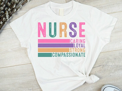 Nurse T-Shirt Design apperal caring clothing compassionate custom t shirt design fashion graphic design graphic t shirt illustration loyal nurse nurse t shirt design print on demand shirt strong t shirt design trendy t shirt vintage t shirt