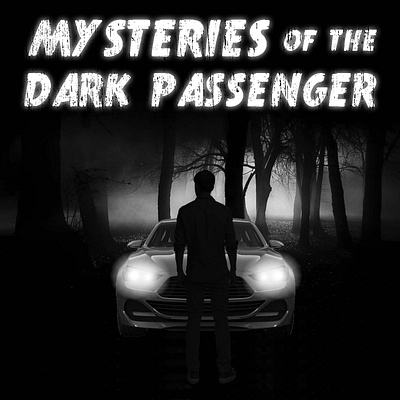 Mysteries of the Dark Passenger