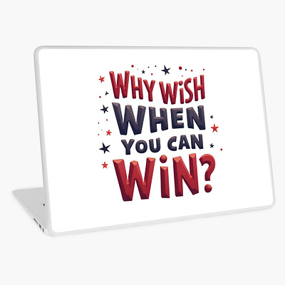 Why Wish When You Can Win Design branding design graphic design illustration