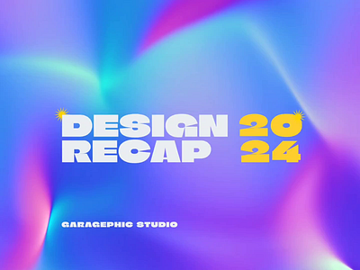 Recap Design for Garagephic Studio 2024 animation brand branding design graphic design logo modern motion graphics portfolio recap trend