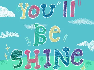 you'll be shine illustration
