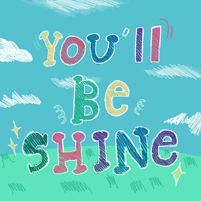 you'll be shine illustration