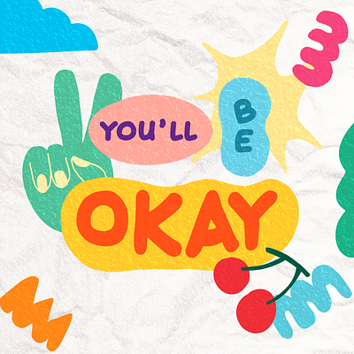 you'll be okay