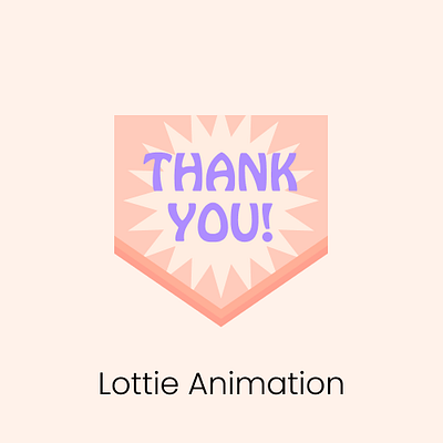 Thank You! Lottie Animation animation figma jitter lottie shot