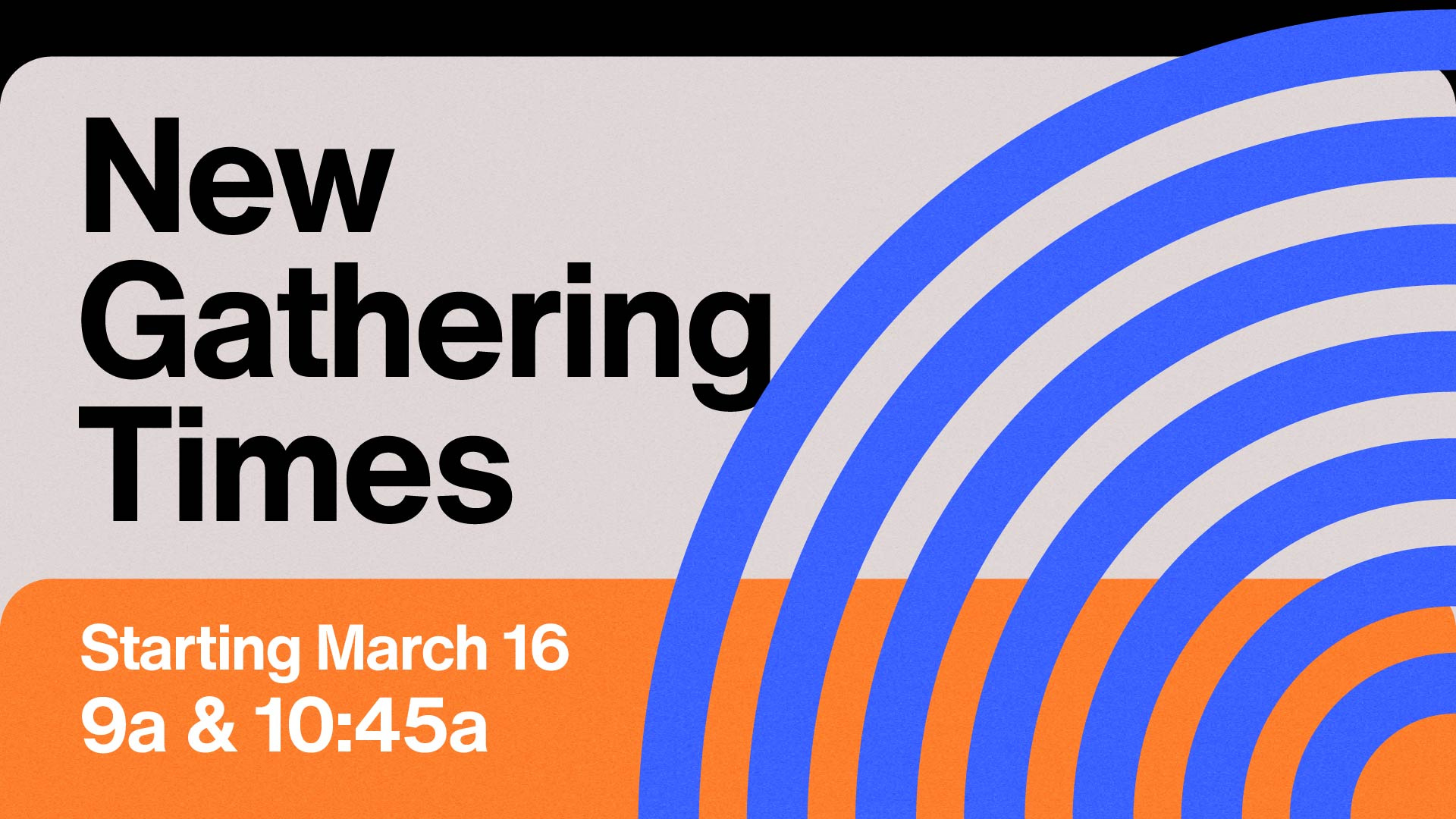 New Gathering Times // Graphic church design