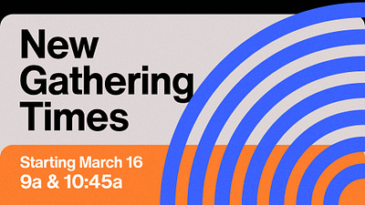 New Gathering Times // Graphic church design