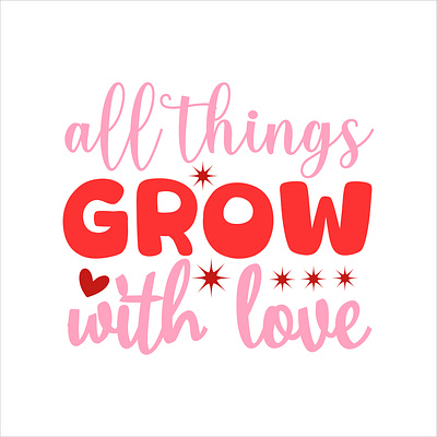 all things grow with love silhouette