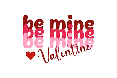 be mine be mine be mine valentine silhouette