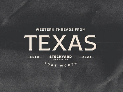 Stockyard Supply Co. Branding Campaign apparel branding classic cowboy cowboy graphic design creative design fort worth hat patches illustration logo merch graphics modern cowboy packaging texas textured graphics typography vector western wild west