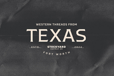 Stockyard Supply Co. Branding Campaign apparel branding classic cowboy cowboy graphic design creative design fort worth hat patches illustration logo merch graphics modern cowboy packaging texas textured graphics typography vector western wild west