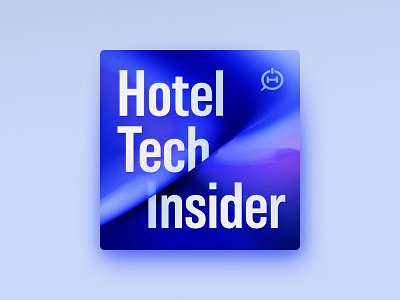 Hotel Tech Insider — Podcast Cover b2b podcast branding gradient layers podcast cover tech podcast typography