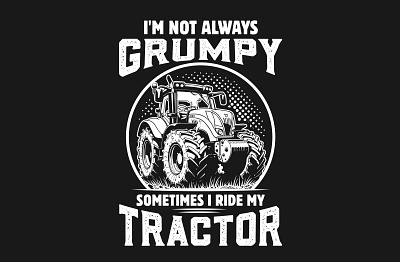 Sometimes I Ride My Tractor create a t shirt design free