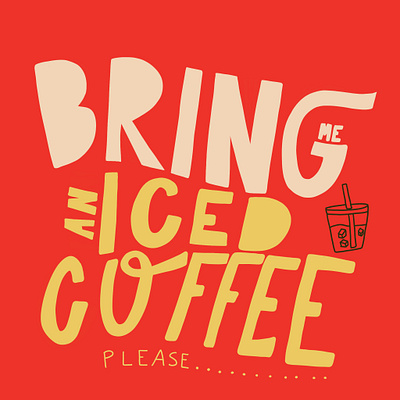 Ice Coffee Please good type illustration lettering letters procreate type typography