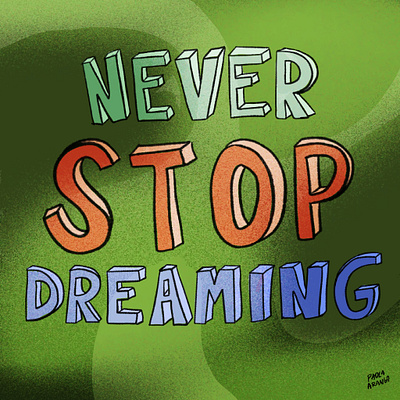 Never stop dreaming good type graphic design illustration lettering type typography typography vector