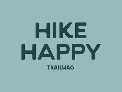 Hike Happy adventure apparel design dog walk dogs happy hike illustration shirt trail typography