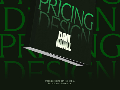 Reintroducing Dan Mall's 'Pricing Design' book design branddesign contribute dan mall dan mall teaches design business design community pricing design pricing strategy print design social image webdesign