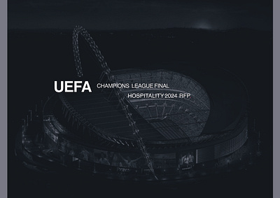 UEFA CHAMPIONS LEAGUE FINAL LOUNGE, WEMBLEY ARENA 2024 RFP 3d bra design eve graphic design logo