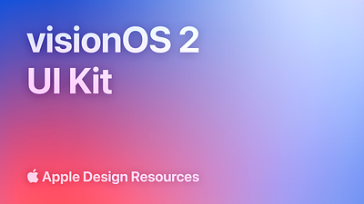 visionOS 2 UI Kit 3d animation graphic design ui