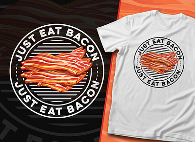 Just Eat Bacon Typography T-Shirt Design bacon typography bacon typography design 2025 custom typography design graphic design tshirt tshirt deisgn typography logo typography tshirt