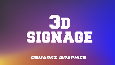 3D SIGNAGE