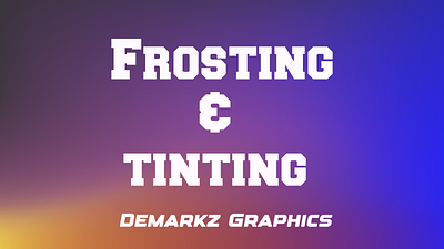 Glass Frosting and Tinting