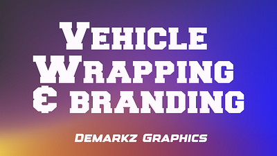 Vehicle Wrapping and Branding