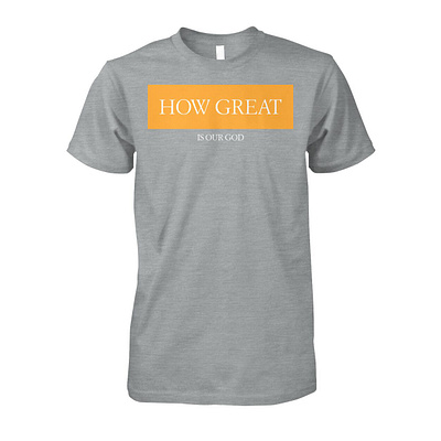 How Great Is Our God Shirt design illustration t shirt design