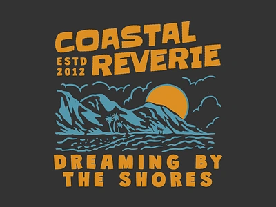 Coastal Reverie – Adventure. Waves. Mountains. adventure beach brand branding graphic design illustration lettering logo mountain outdoor rustic sea sun tshirt tshirt design typogaphy vintage wave