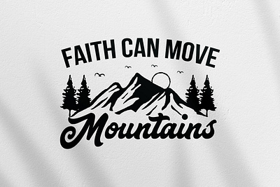 Faith Can Move Mountains Typography Design christian typography custom typography design faith can move mountains faith typography faith typography tshirt graphic design logo design mountains typography