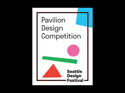 Seattle Design Festival "Pavilion Design Competition" booklet booklet color theory colors cute design fun graphic design illustrator minimalist pdf shapes simple vector