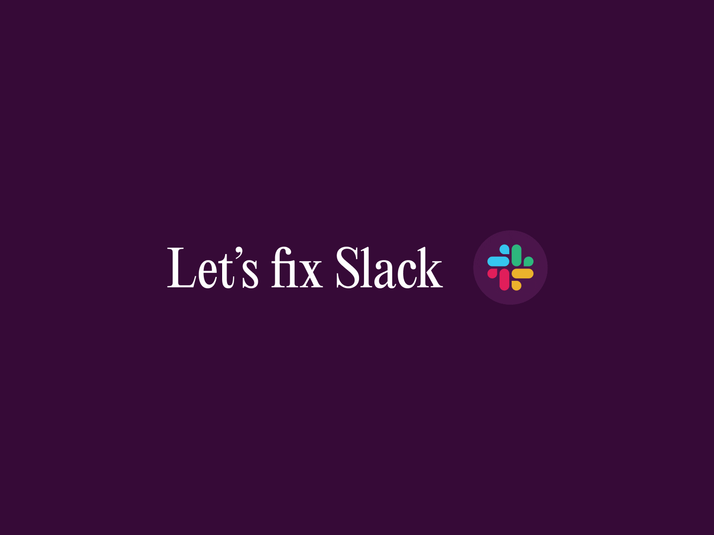 Lets fix slack ios redesign slack