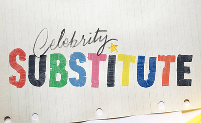 'Celebrity Substitute' Logo Development animation collage color design handwriting lettering logo type school texture typography written