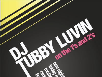 Flyer for DJ Tubby Luvin dj flyer graphic design music typography