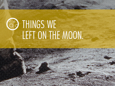 Things we left on the moon. condensed css3exp experiment futura grey opacity yellow