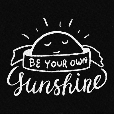 Be your own sunshine - lettering calligraphy digital art handlettering illustration lettering typography