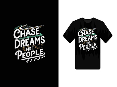 Bold Typography T-Shirt Design bold design chase dreams creative tees design design daily designer dream big fashion design graphic design graphic tees hand lettering inspirational design minimal design modern typography motivational quotes streetwear design t shirt design trending typography design typography lovers