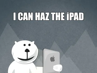 I CAN HAS THE iPAD i can has cheeseburger ipad meme rebound